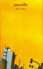 Portada de Amarillo, donde Félix Romeo habla a su amigo muerto Chusé