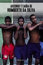 Ascenso y caída de Humberto Da Silva