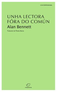 Unha lectora fóra do común-Alan Bennet