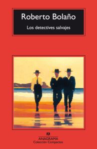 Los detectives salvajes- Roberto Bolaño